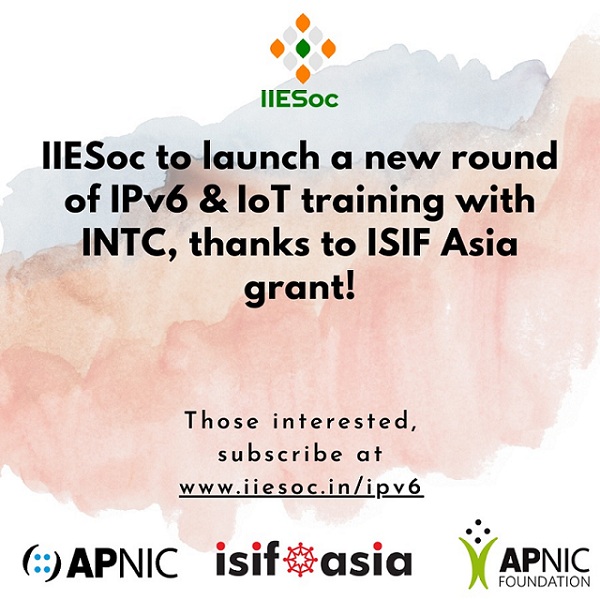 IIESoc to launch a new round of IPv6 & IoT training, thanks to ISIF Asia grant