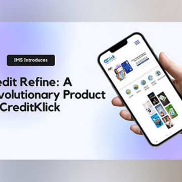 IMS introduces Credit Refine: A revolutionary product by CreditKlick