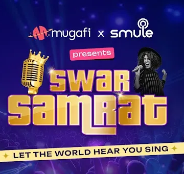 Mugafi and Smule team up for ‘Swar Samrat,’ India’s biggest singing talent hunt