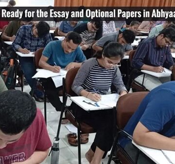 Getting Ready for the Essay and Optional Papers After Completing GS in Abhyaas 2024