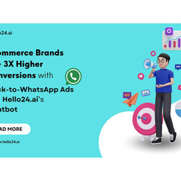 Ecommerce Brands See 3X Higher Conversions with Click-to-WhatsApp Ads and Hello24.ai’s Chatbot